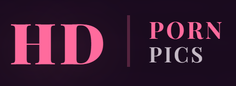 HD Porn Pictures